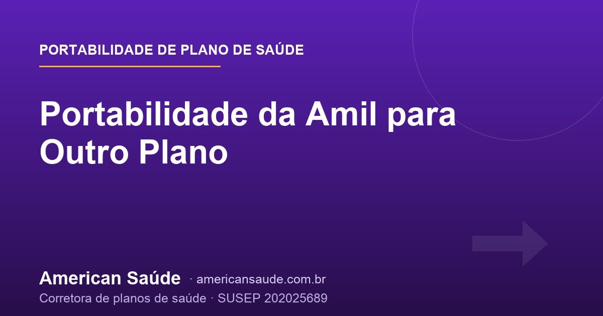 Portabilidade da Amil para Outro Plano