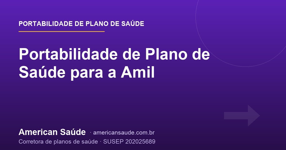 Portabilidade de Plano de Saúde para a Amil